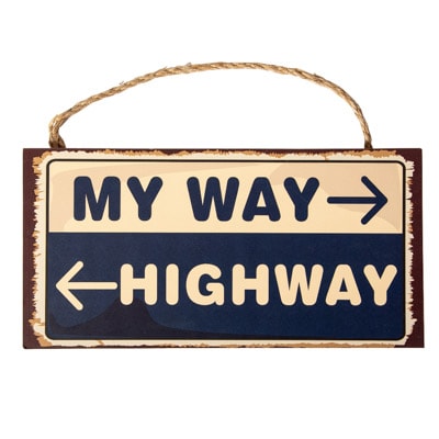 My Way or Highway Sign