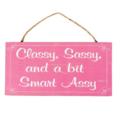 Classy Sassy Sign