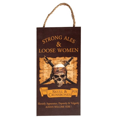 Strong Ales & Loose Women Sign