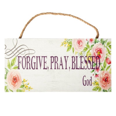 Forgive Pray Blessed Sign