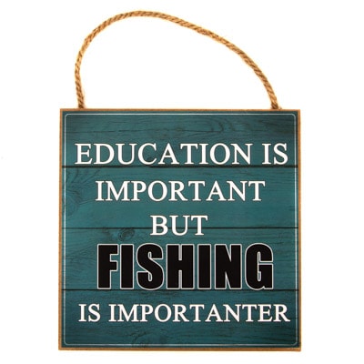 Education or Fishing Sign