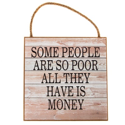 So Poor Only Money Sign