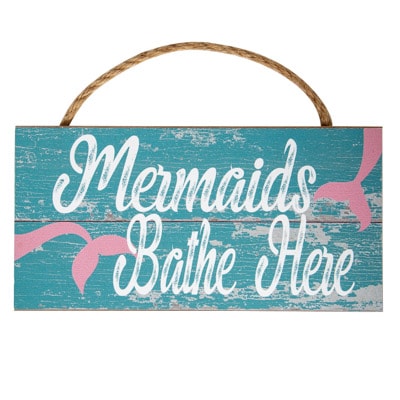 Mermaids Bathe Here Sign