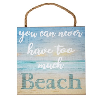 Never Too Much Beach Sign