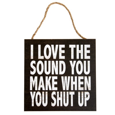 Sound of Shut Up Sign