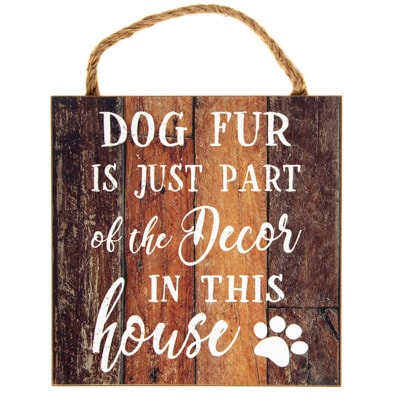 Dog Fur Decor Sign