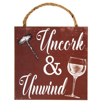 Uncork & Unwind Sign