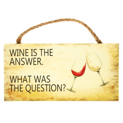 Wine is the Answer Sign