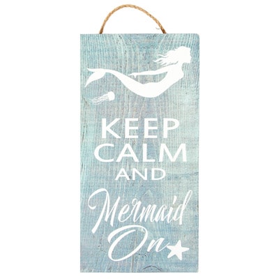15 3/4 Inches High x 7 3/4 Inches Wide Keep Calm Mermaid On Sign