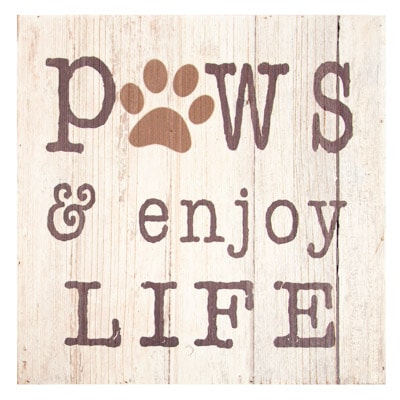 11 3/4 Inches Wide Paws and Enjoy Sign