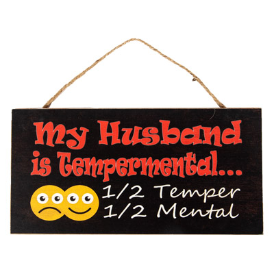 Temperamental Husband Sign