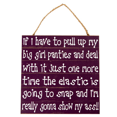 Big Girl Panties Sign