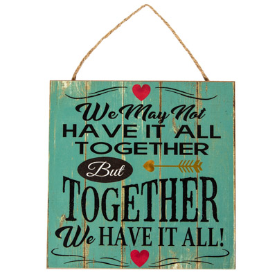 Together We Have It All Sign