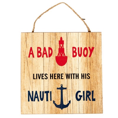 Bad Buoy Nauti Girl Sign