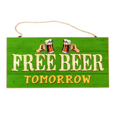 Free Beer Tomorrow Sign