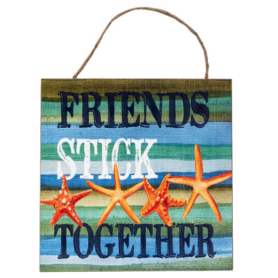 Friends Stick Together Starfish Sign